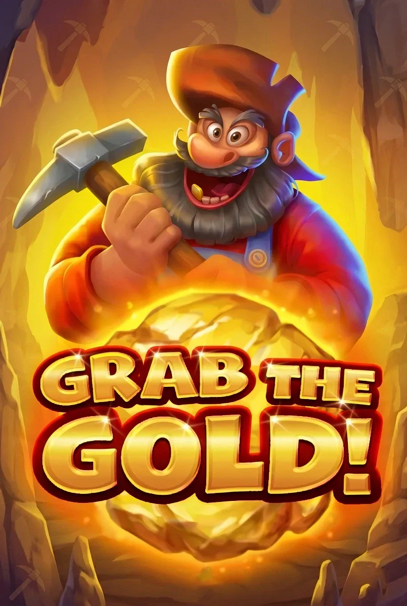 Grab the gold